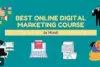 best online digital marketing course : डिजिटल मार्केटिंग का कोर्स कैसे करे