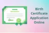 Birth Certificate Online Apply : किसी भी उम्र में बनाएं जन्म प्रमाण पत्र मिनटों में