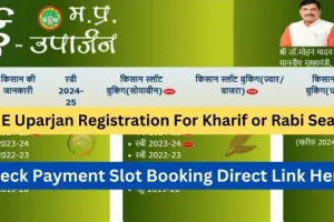 MP E Uparjan 2024-25 Registration For Kharif or Rabi Season, Payment Slot Booking