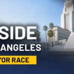 Public Safety, Housing, and What Could Decide the Los Angeles Mayor’s Race | Matt Klink