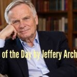 Quote of the Day by Jeffery Archer: “A strong man who has known power all his life may lose respect for….”